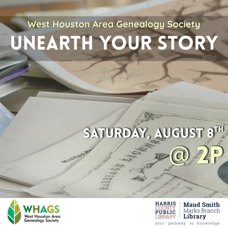 Unearth Your Story: West Houston Area Genealogy Society