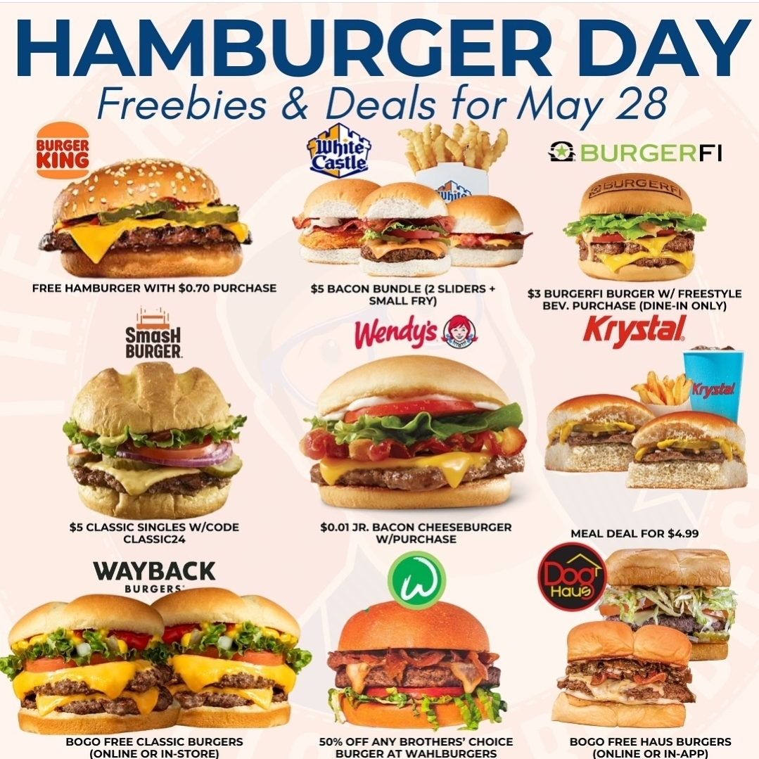 National Hamburger Day 5/28 Tuesday!!