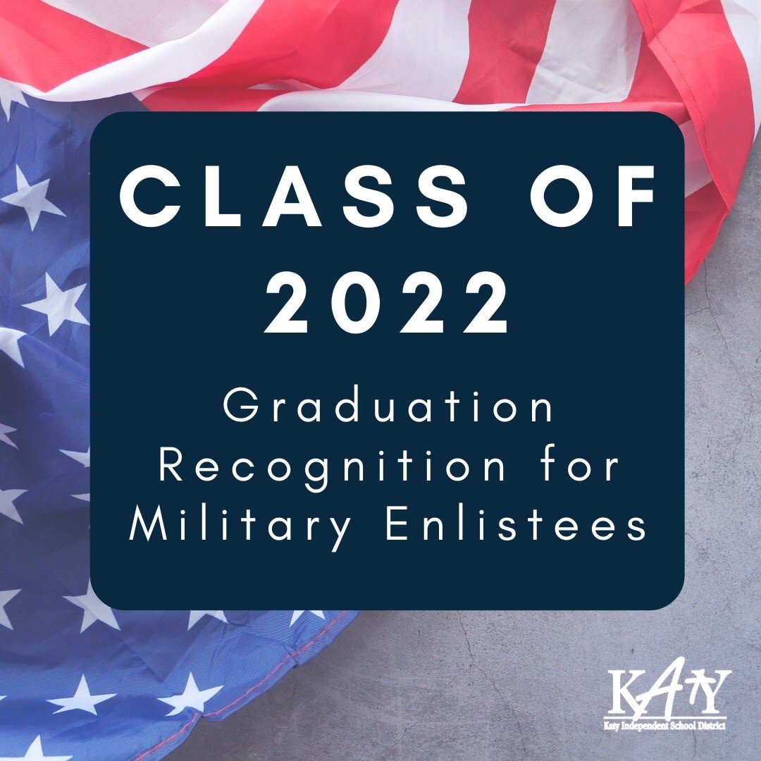 Katy ISD s Class of 2022 Graduation Recognition for Military E